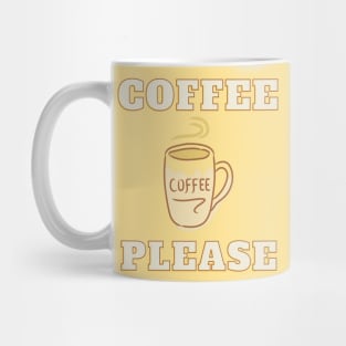 Coffee Please, for Coffee Lovers Mug